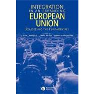 Integration in an Expanding European Union Reassessing the Fundamentals
