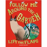 Follow Me Around the Garden