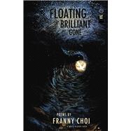 Floating, Brilliant, Gone