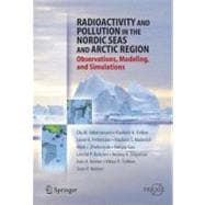 Radioactivity and Pollution in the Nordic Seas and Arctic Region