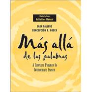 Mas alla de las palabras: A Complete Program in Intermediate Spanish, Activities Manual , 1st Edition