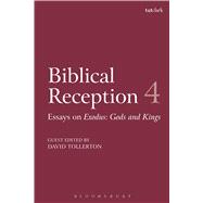 Biblical Reception, 4 Essays on Exodus, Gods and Kings