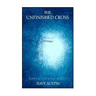 The Unfinished Cross: Listen to the Voice Within
