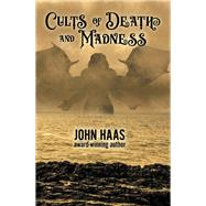 Cults of Death and Madness