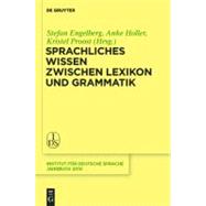 Sprachliches Wissen Zwischen Lexikon Und Grammatik