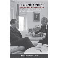 US-Singapore Relations, 1965-1975