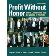 Profit Without Honor : White-Collar Crime and the Looting of America