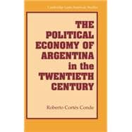 The Political Economy of Argentina in the Twentieth Century