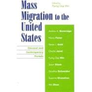 Mass Migration to the United States Classical and Contemporary Periods