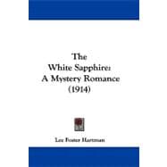 White Sapphire : A Mystery Romance (1914)