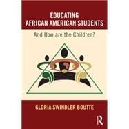 Educating African American Students: And How Are The Children?