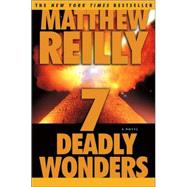 Seven Deadly Wonders; A Novel