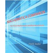 Mathematica Companion for Finite Mathematics and Business Calculus
