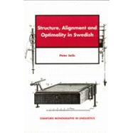 Structure, Alignment and Optimality in Swedish