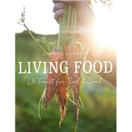 Living Food A feast for soil and soul