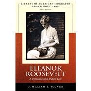 Eleanor Roosevelt: A Personal and Public Life (Library of American Biography Series)