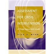 Assessment for Crisis Intervention A Triage Assessment Model