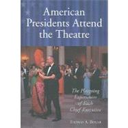 American Presidents Attend the Theatre