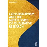 Constructivism and the Metaphysics of Qualitative Research