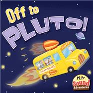 Off to Pluto! - Letter Pl, Pr