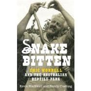 Snake-Bitten Eric Worrell and the Australian Reptile Park