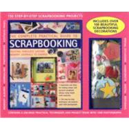 The Complete Practical Guide to Scrapbooking Kit 150 Step-by-Step Scrapbooking Projects: A 256-Page Project Book Including 100 Beautiful Scrapbooking Decorations