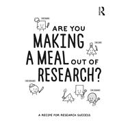 Are You Making a Meal Out of Research?