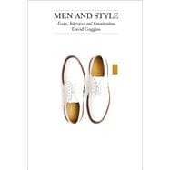 Men and Style Essays, Interviews and Considerations