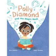 Polly Diamond and the Magic Book Book 1