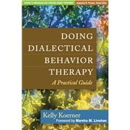 Doing Dialectical Behavior Therapy : A Practical Guide,9781462502325