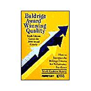 Baldrige Award Winning Quality : How to Interpret the Baldrige Criteria for Performance Excellence