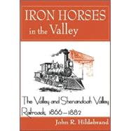 Iron Horses in the Valley