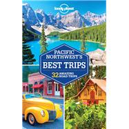 Lonely Planet Road Trips the Pacific Northwest's Best Trips