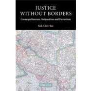 Justice without Borders: Cosmopolitanism, Nationalism, and Patriotism