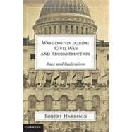 Washington During Civil War and Reconstruction