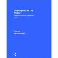 Encyclopedia of Life Writing: Autobiographical and Biographical Forms