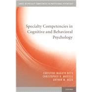 Specialty Competencies in Cognitive and Behavioral Psychology