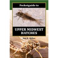 Pocketguide to Upper Midwest Hatches