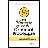 Abramson's A Short and Happy Guide to Criminal Procedure