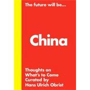 The Future Will Be... the China Edition