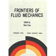 Frontiers of Fluid Mechanics : Proceedings of the Beijing International Conference on Fluid Mechanics, Beijing, People's Republic of China, 1-4 July, 1987