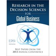 Research in the Decision Sciences for Global Business Best Papers from the 2013 Annual Conference