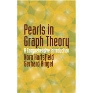 Pearls in Graph Theory A Comprehensive Introduction