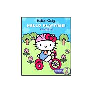 Hello Kitty, Hello Playtime! Tricycle: A Press-Out and Play Book