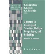 Advances in Ranking and Selection, Multiple Comparisons, and Reliability : Methodology and Applications