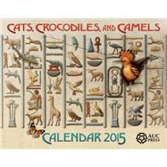 Cats, Crocodiles, and Camels Calendar 2015