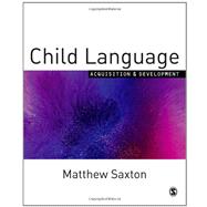 Child Language : Acquisition and Development