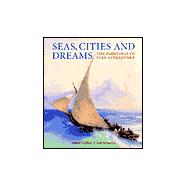 Seas, Cities and Dreams