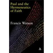 Paul And The Hermeneutics Of Faith