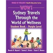 Wow! Sydney Travels Thru World of Wellns:Stdnt Bk-Prpl Lvl-Hrdbck